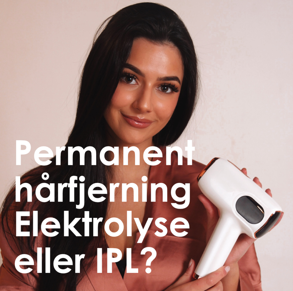 kvinde med haarfjerner og teksten "permanent haarfjerning elektrolyse eller IPL?"